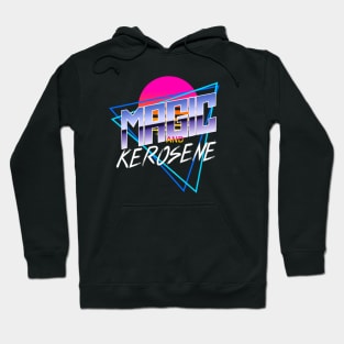 Magic And Kerosene Hoodie